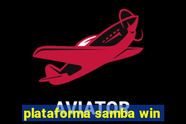 plataforma samba win